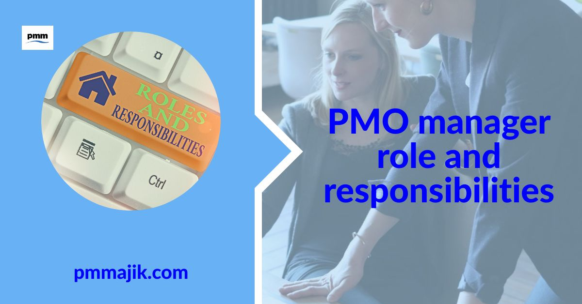 PMO manager role and responsibilities PM Majik